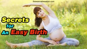 Secrets For An Easy Birth – Find Out NOW!